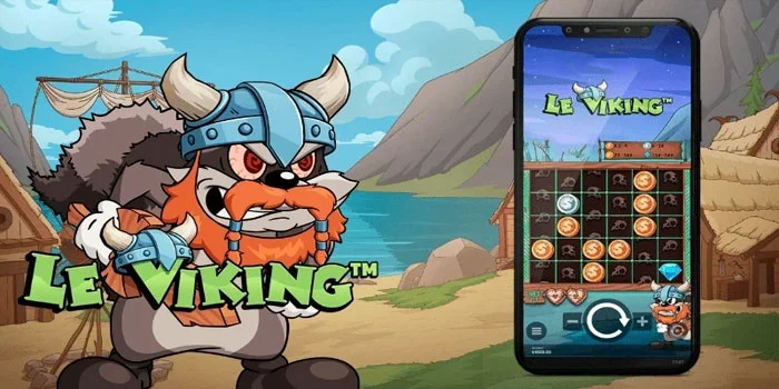 Strategi Bermain Slot Le Viking Agar Dapat Jackpot Besar