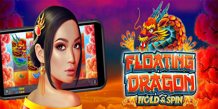Teknik Khusus Jackpot Slot Floating Dragon