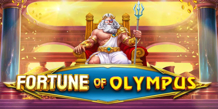 Strategi Bermain Slot Fortune Of Olympus Yang Akurat
