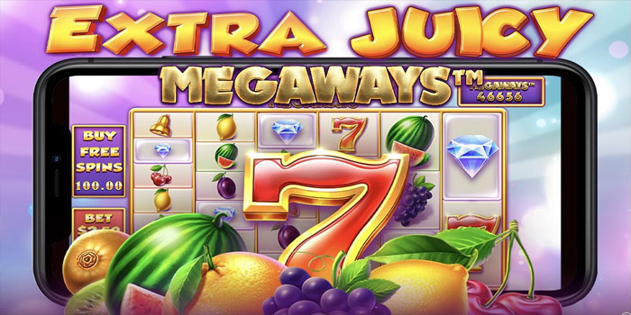 Cara Praktis Raih Mega Win di Slot Extra Juicy Megaways Tanpa Ribet